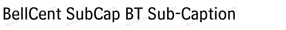 BellCent SubCap BT Sub-Caption字体转换